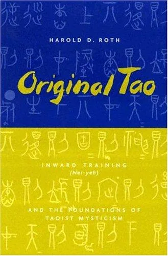 Cover of Original Tao: Inward Training and the Foundations of Taoist Mysticism by Harold D. Roth